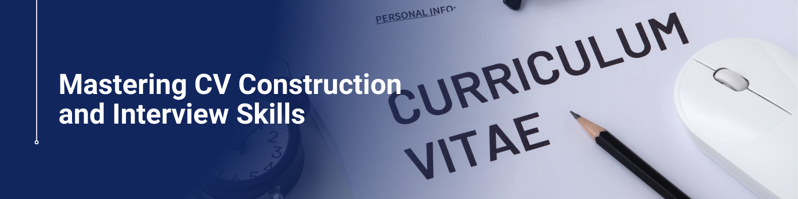 Mastering-CV-Construction-and-Interview-Skills